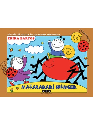 Yapı Kredi Yayınları Uğurböceği Sevecen ile Salyangoz Tomurcuk 09 - Mağaradaki Örümcek