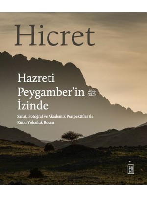 Ketebe Yayınları Hicret – Hazreti Peygamber’in Izinde