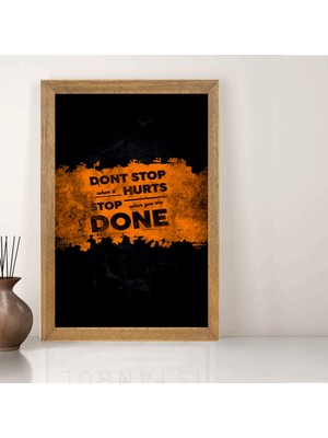 Lioncraft Dont Stop When Hurts Ingilizce Yazılı Tablo, Wallpaper, Duvar Tablosu, Çerçeveli Cam Tablo 40X60CM
