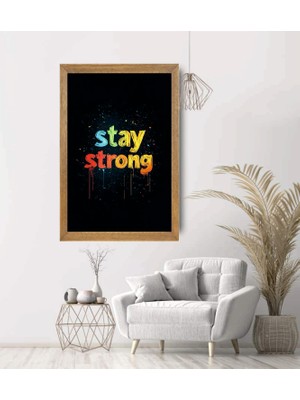 Lioncraft Stay Strong Ingilizce Yazılı Tablo, Wallpaper, Duvar Tablosu, Çerçeveli Cam Tablo 40X60CM