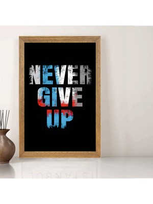 Lioncraft Never Give Up Ingilizce Yazılı Tablo, Wallpaper, Duvar Tablosu, Çerçeveli Cam Tablo 40X60CM
