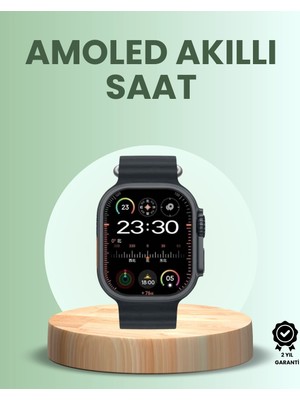 Ceylan Adam Ultra Akıllı Saat Amoled Display 15 Gün Dayanıklı Batarya