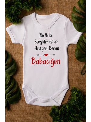 Overoz Sevgililer Günü Hediyen Benim Babacığım Yazılı Kısa Kollu Beyaz  Bebek Body Zıbın 5125