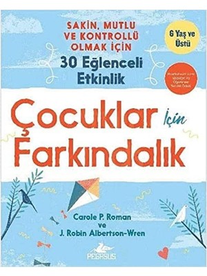 Skygo Çocuklar Için Farkındalık: Sakin, Mutlu ve Kontrollü Olmak Için 30 Eğlenceli Etkinlik - 6 Yaş ve Üstü