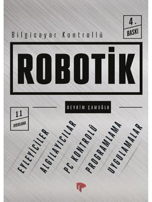 Skygo Bilgisayar Kontrollü Robotik: Eylemciler - Algılayıcılar - Pc Kontrolü - Programlama - Uygulamalar