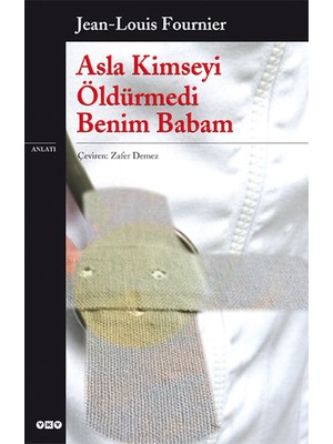Binbir Göz Kitap Asla Kimseyi Öldürmedi Benim Babam