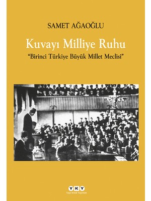 Renklime Kuvayı Milliye Ruhu  Birinci Türkiye Büyük Millet Meclisi