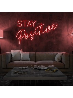 Biz Bu İşin Keyif Kısmındayız Stay Positive Yazılı Neon Tabela