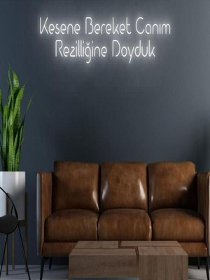 Biz Bu İşin Keyif Kısmındayız Kesene Bereket Canım Rezilliğine Doyduk Yazılı Neon Tabela