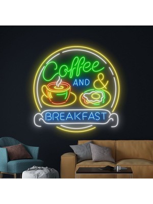 Biz Bu İşin Keyif Kısmındayız Coffee And Breakfast Yazılı ve Şekilli Neon Tabela
