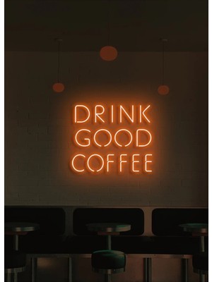 Biz Bu İşin Keyif Kısmındayız Drınk Good Coffee Yazılı Neon Tabela