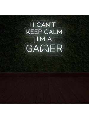 Biz Bu İşin Keyif Kısmındayız I Can't Keep Calm I'm A Gamer Yazılı Neon Tabela