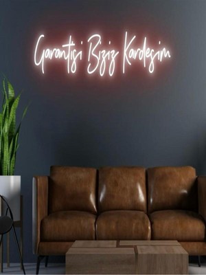 Biz Bu İşin Keyif Kısmındayız Garantisi Biziz Kardeşim Yazılı Neon Tabela