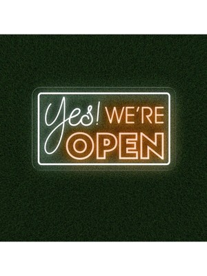 Biz Bu İşin Keyif Kısmındayız Yes! We're Open Yazılı Neon Tabela