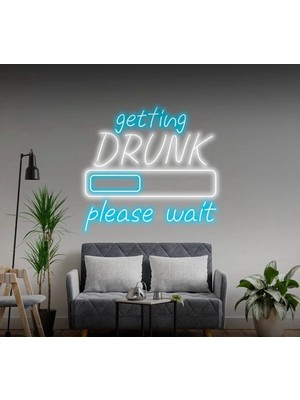 Biz Bu İşin Keyif Kısmındayız Getting Drunk Please Wait Yazılı ve Şekilli Neon Tabela