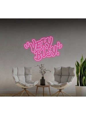 Biz Bu İşin Keyif Kısmındayız "very Busy" Yazılı Neon Tabela