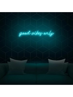Biz Bu İşin Keyif Kısmındayız Good Vibes Only Yazılı Neon Tabela