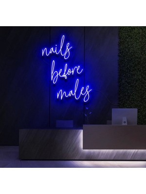 Biz Bu İşin Keyif Kısmındayız Nails Before Males Yazılı Neon Tabela