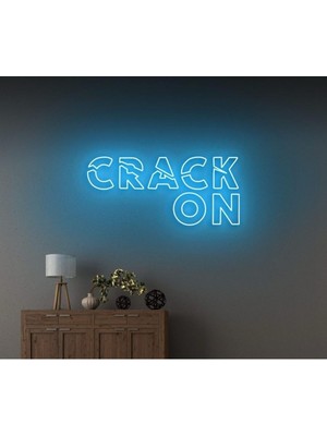 Biz Bu İşin Keyif Kısmındayız Crack On Yazılı Neon Tabela