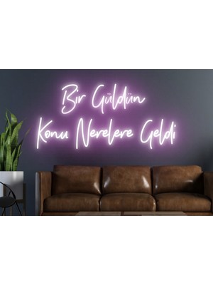 Biz Bu İşin Keyif Kısmındayız Bir Güldün Konu Nerelere Geldi Yazılı Neon Tabela