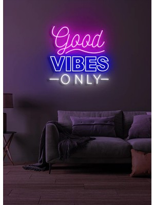 Biz Bu İşin Keyif Kısmındayız Good Vibes Only Yazılı Neon Tabela