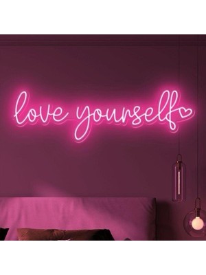 Biz Bu İşin Keyif Kısmındayız Love Yourself Yazılı Neon Tabela