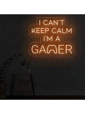 Biz Bu İşin Keyif Kısmındayız I Can't Keep Calm I'm A Gamer Yazılı Neon Tabela