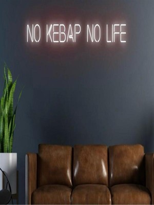 Biz Bu İşin Keyif Kısmındayız No Kebap No Lıfe Yazılı Neon Tabela