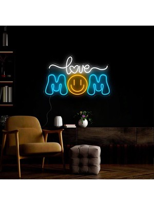 Biz Bu İşin Keyif Kısmındayız Love Mom Yazılı Neon Tabela