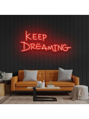 Biz Bu İşin Keyif Kısmındayız Keep Dreaming Yazılı Neon Tabela