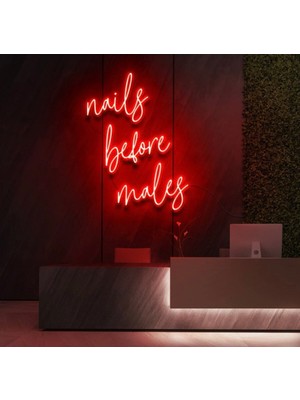 Biz Bu İşin Keyif Kısmındayız Nails Before Males Yazılı Neon Tabela