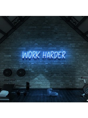 Biz Bu İşin Keyif Kısmındayız Work Harder Yazılı Neon Tabela
