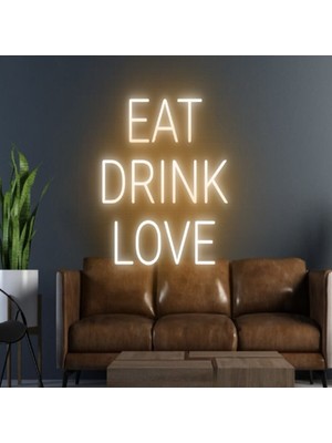 Biz Bu İşin Keyif Kısmındayız Eat Drınk Love Yazılı Neon Tabela