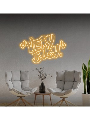 Biz Bu İşin Keyif Kısmındayız "very Busy" Yazılı Neon Tabela