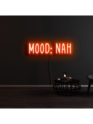 Biz Bu İşin Keyif Kısmındayız Mood:nah Yazılı Neon Tabela