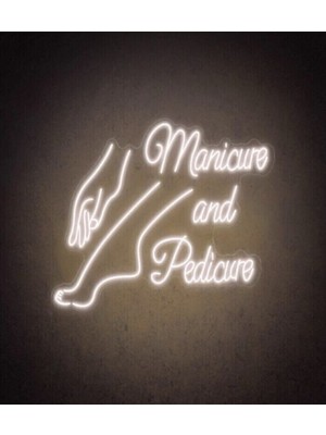 Biz Bu İşin Keyif Kısmındayız Manicure And Pedicure Yazılı ve Şekilli Neon Tabela