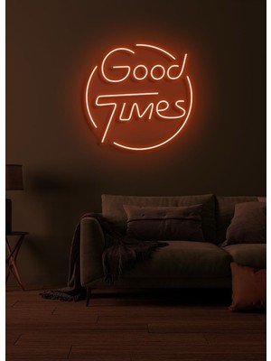 Biz Bu İşin Keyif Kısmındayız Good Times Yazılı Neon Tabela