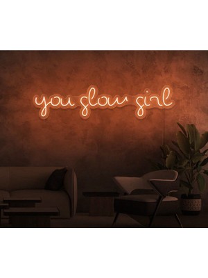 Biz Bu İşin Keyif Kısmındayız You Glow Girl Yazılı Neon Tabela