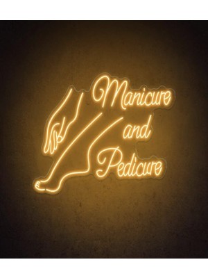 Biz Bu İşin Keyif Kısmındayız Manicure And Pedicure Yazılı ve Şekilli Neon Tabela