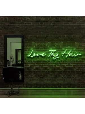 Biz Bu İşin Keyif Kısmındayız Love Thy Hair Yazılı Neon Tabela