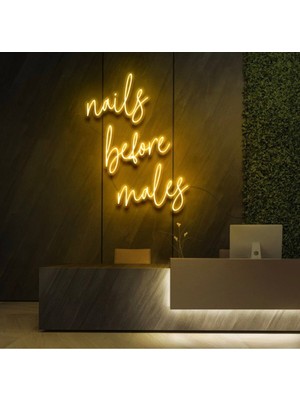 Biz Bu İşin Keyif Kısmındayız Nails Before Males Yazılı Neon Tabela
