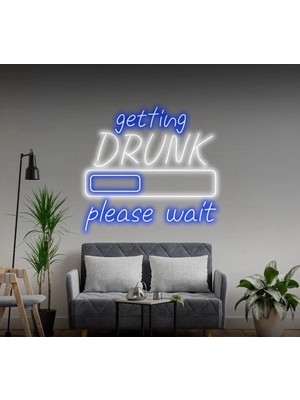 Biz Bu İşin Keyif Kısmındayız Getting Drunk Please Wait Yazılı ve Şekilli Neon Tabela