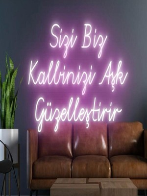 Biz Bu İşin Keyif Kısmındayız Sizi Biz Kalbinizi Aşk Güzelleştirir Yazılı Neon Tabela