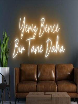 Biz Bu İşin Keyif Kısmındayız Yeriz Bence Bir Tane Daha Yazılı Neon Tabela