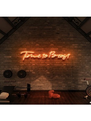 Biz Bu İşin Keyif Kısmındayız Time To Beast Yazılı Neon Tabela