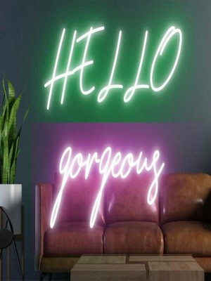 Biz Bu İşin Keyif Kısmındayız Hello Gorgeous Yazılı Neon Tabela