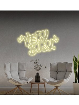 Biz Bu İşin Keyif Kısmındayız "very Busy" Yazılı Neon Tabela