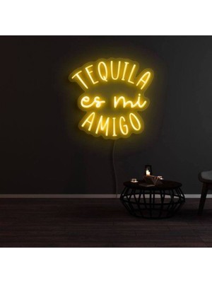 Biz Bu İşin Keyif Kısmındayız Tequıla Es Mi Amıgo Yazılı Neon Tabela