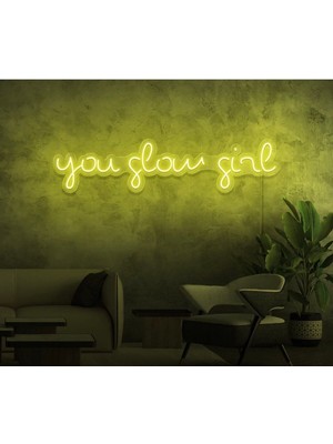 Biz Bu İşin Keyif Kısmındayız You Glow Girl Yazılı Neon Tabela