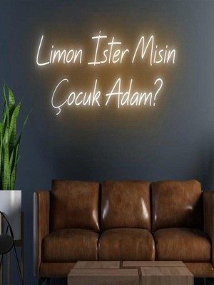 Biz Bu İşin Keyif Kısmındayız Limon Ister Misin Çocuk Adam? Yazılı Neon Tabela